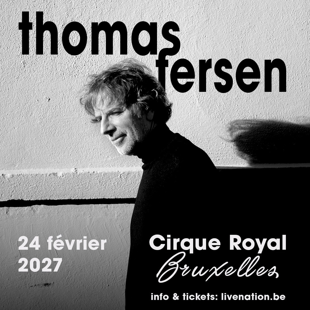 THOMAS FERSEN — Cirque Royal