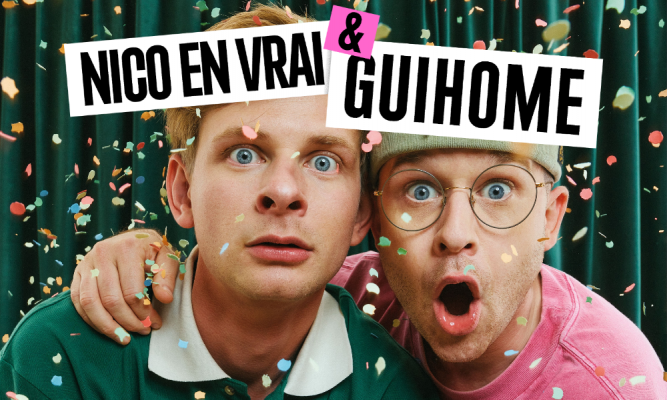 GUIHOME & NICO EN VRAI — Cirque Royal