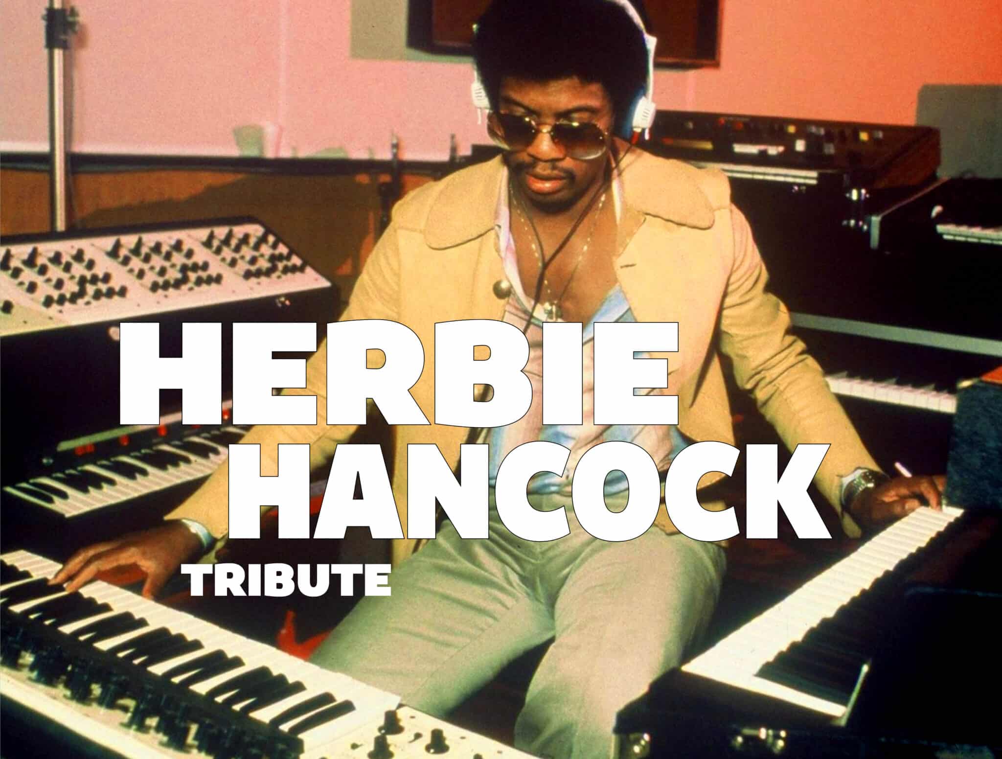 TRIBUTE TO HERBIE HANCOCK