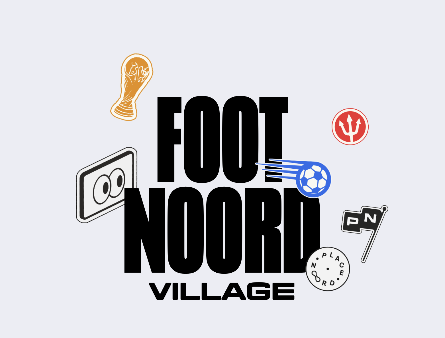 Foot Noord Village — PLACE NOORD