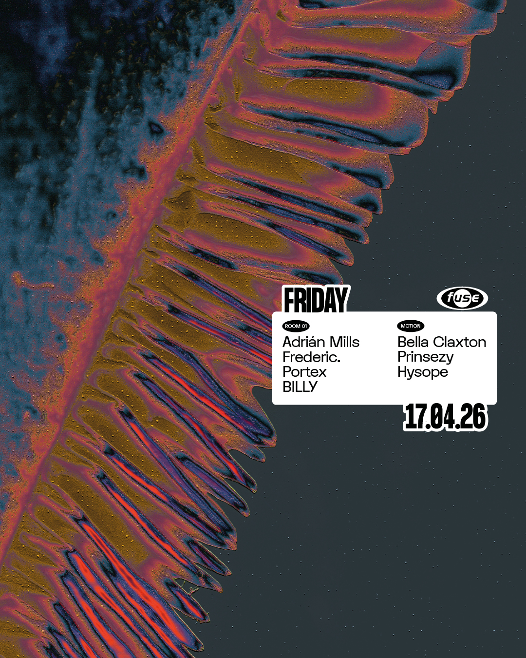 Fuse presents: Adrián Mills, Frederic. & Bella Claxton