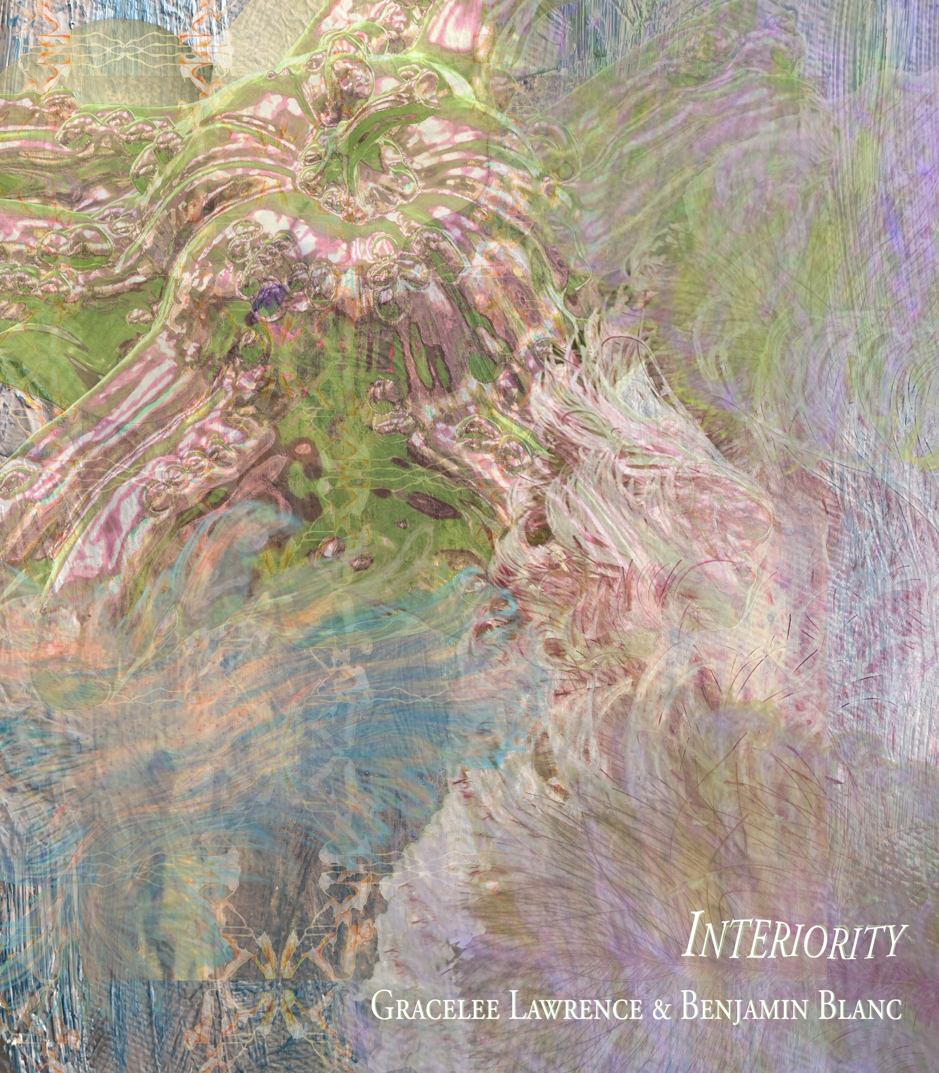 Benjamin Blanc & Gracelee Lawrence - 'Interiority'