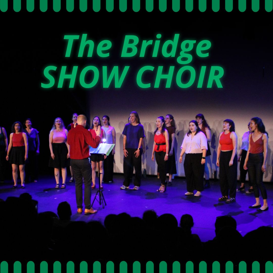 The Bridge Show Choir