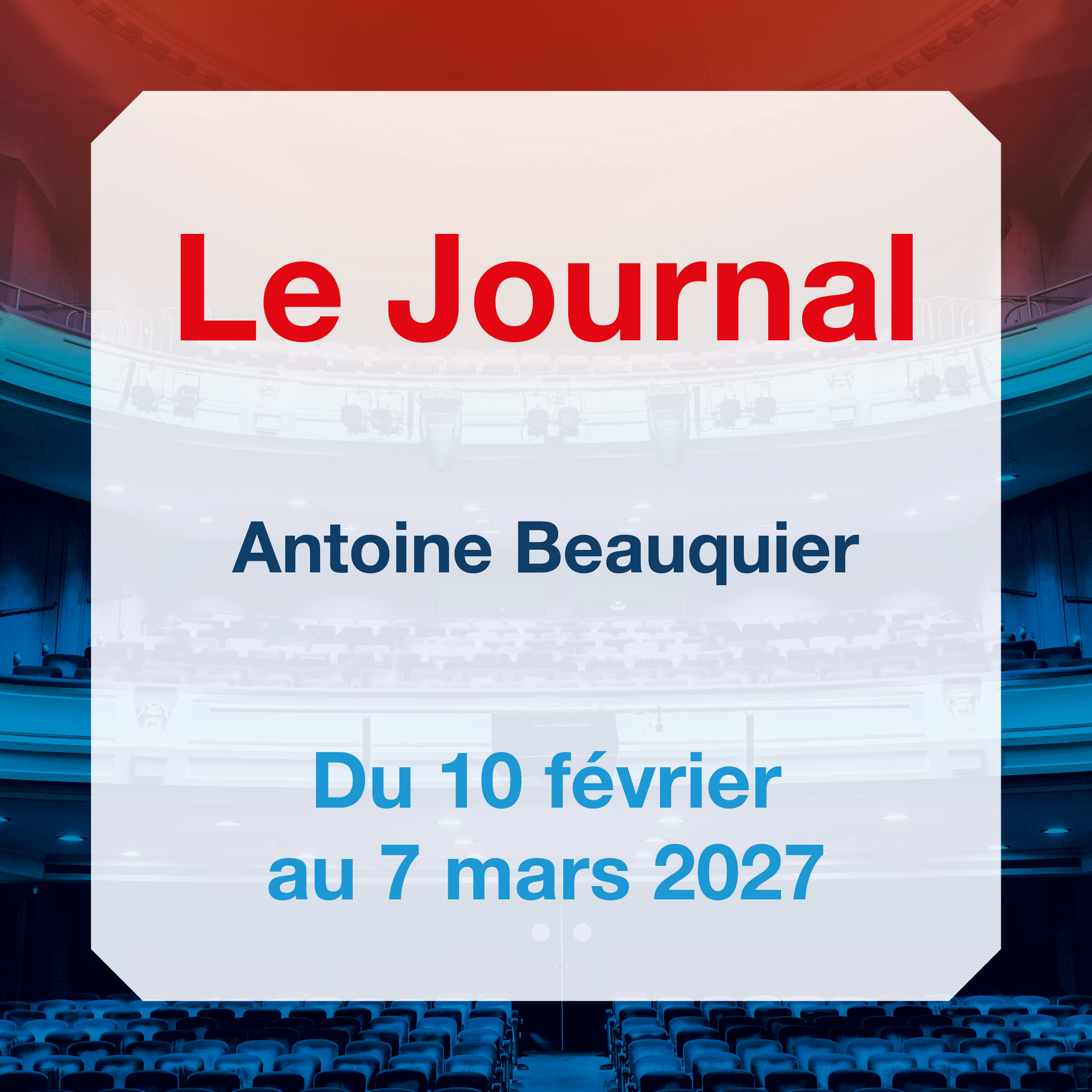 Le Journal — Théâtre Royal des Galeries