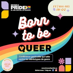 Born to be Queer - Brussels Pride Week 2024