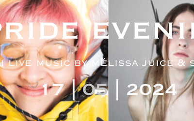 Pride-evening with Mélissa Juice & Stella K @ expo 'Welcome to the Age of Chaos, Welcome to Entrotopia!'