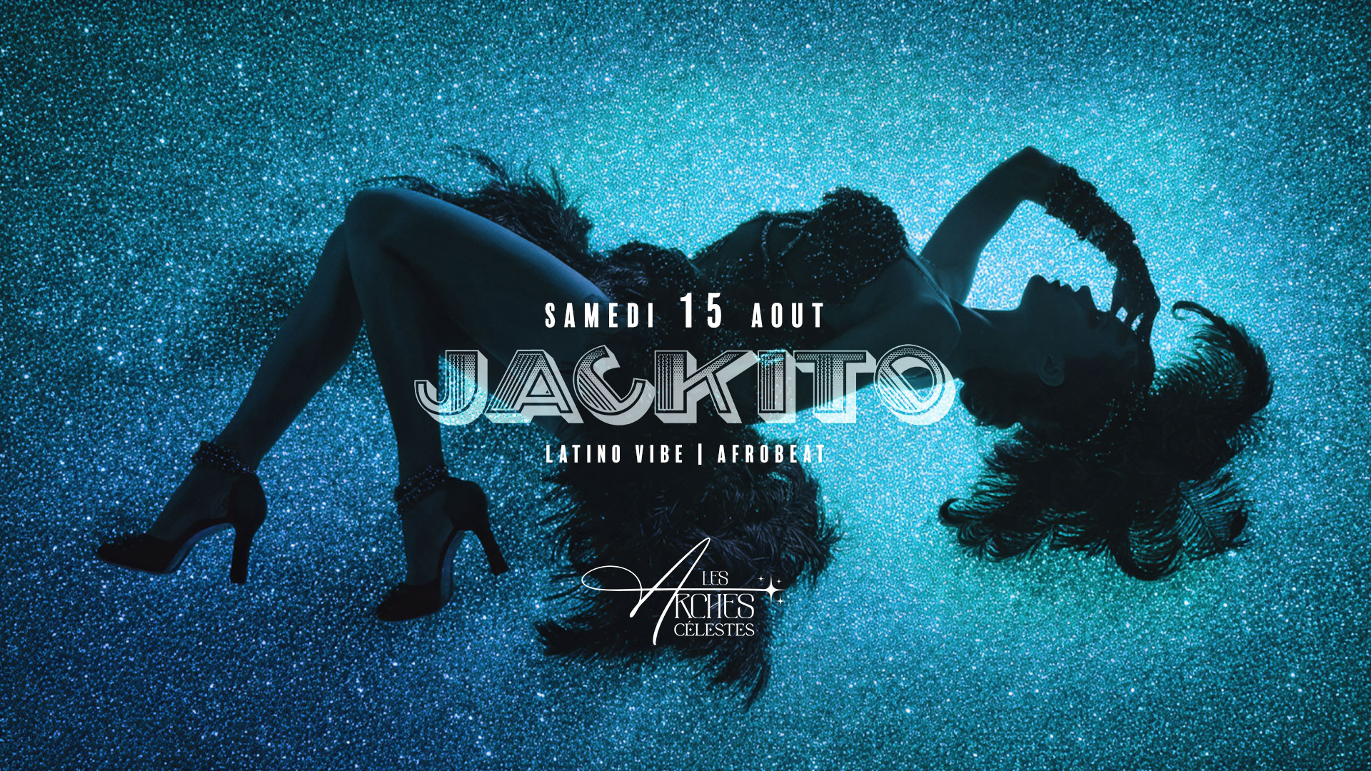 JACKITO • LATINO • AFRO VIBES • LES ARCHES ROOFTOP • Entrée gratuite avant 00:00