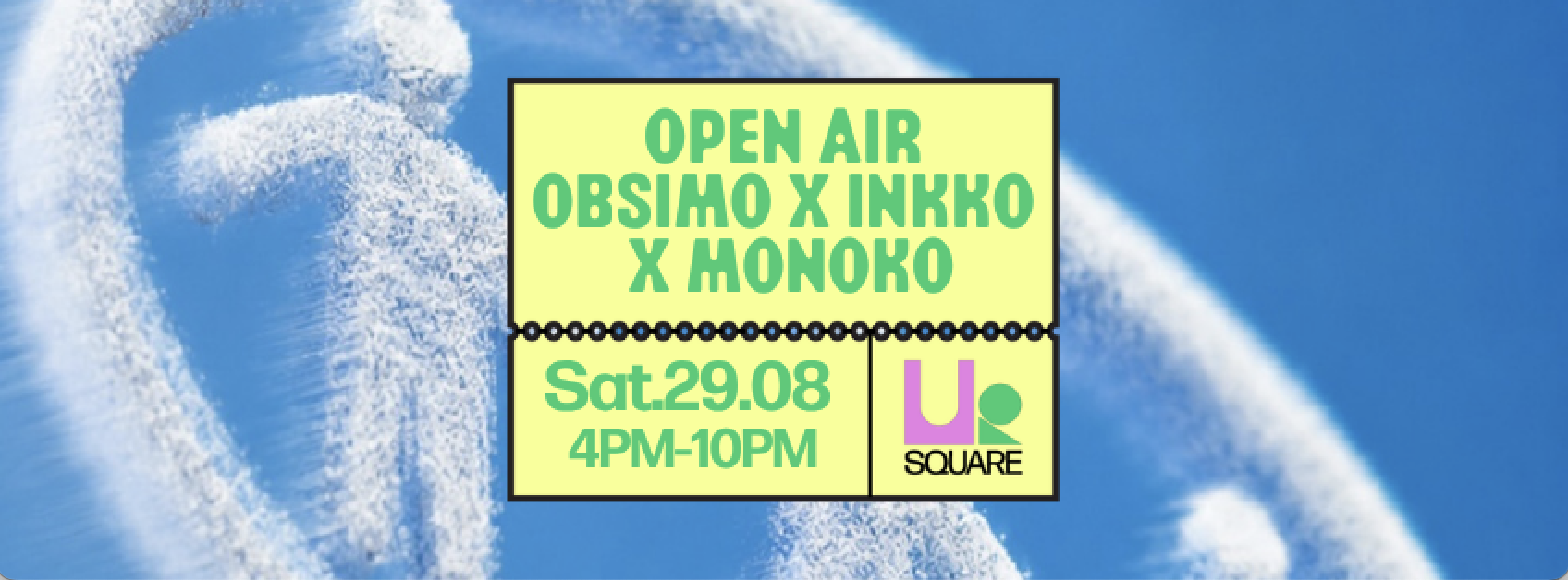 Open Air : Obsimo x Inkko x Monoko
