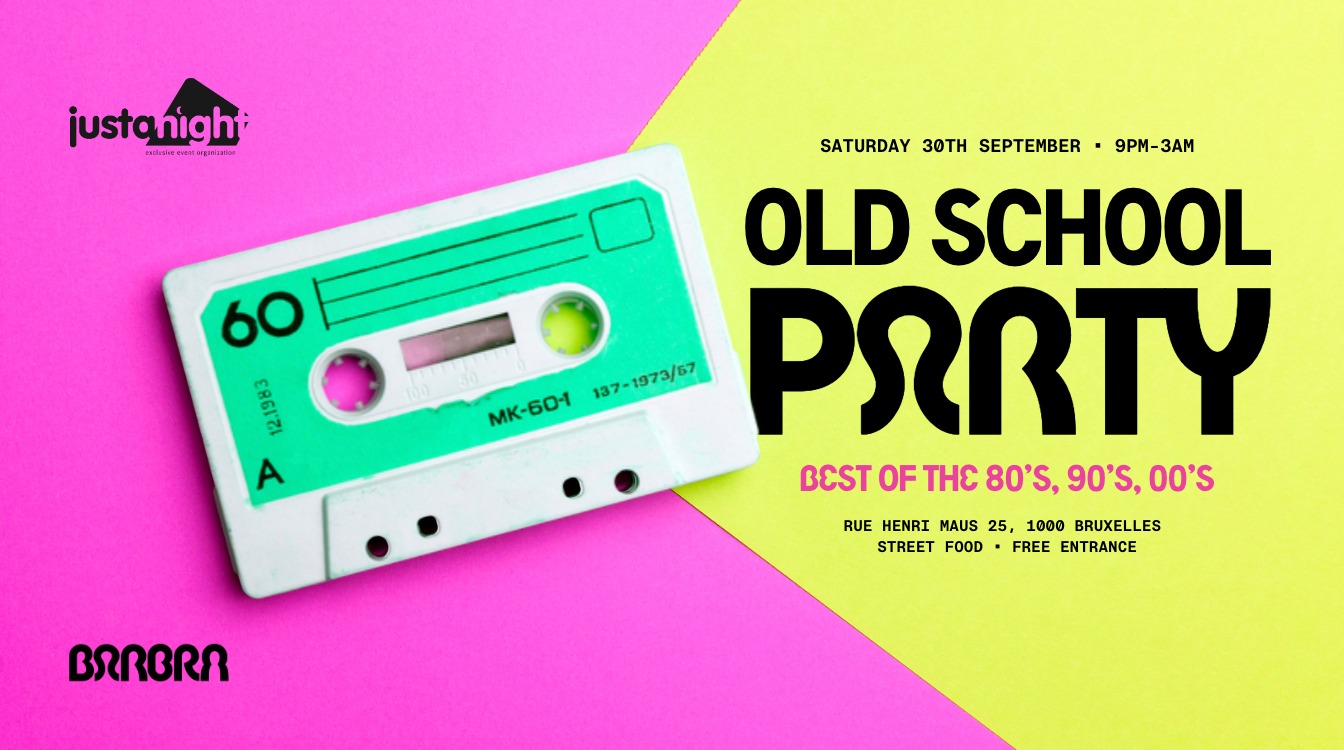OLDSCHOOL 80's 90's 00's - Babra (new Location) JUST A NIGHT - International Party