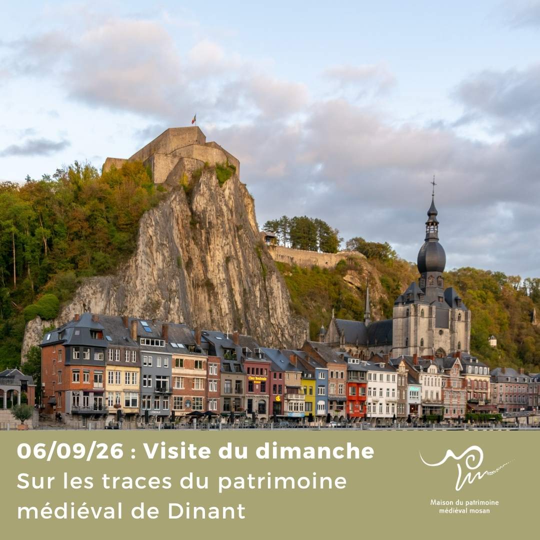 Visite du dimanche : Sur les traces du patrimoine médiéval de Dinant
