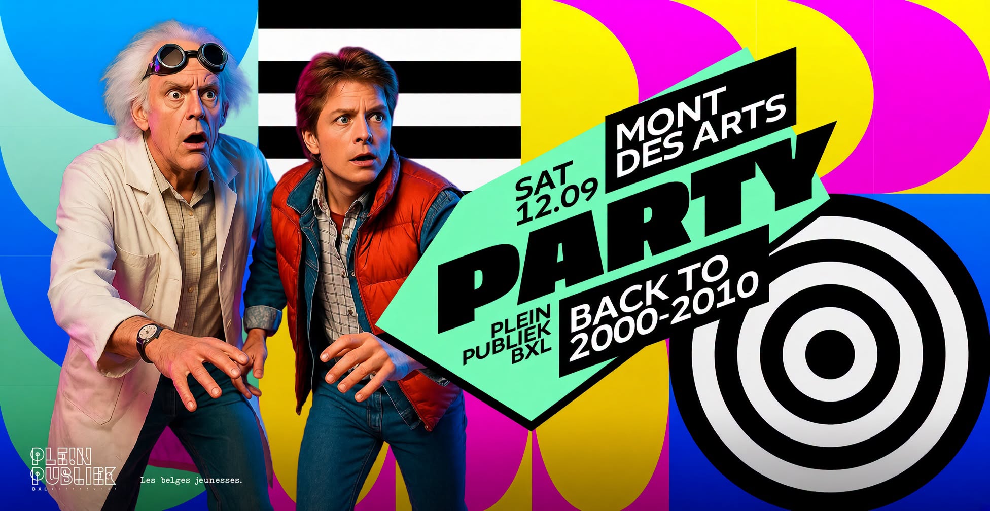 Mont des Arts PARTY - BACK 2 MUSIC 2000-2010 at Plein Publiek SATURDAY 12/09