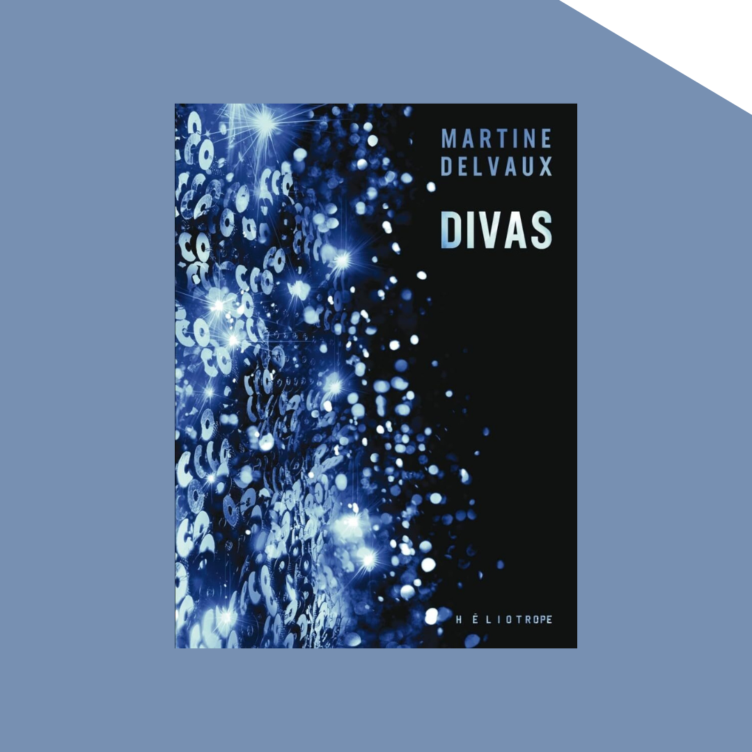 Book club : « Divas » de Martine Delvaux