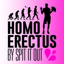 Homoerectus by Spit It Out