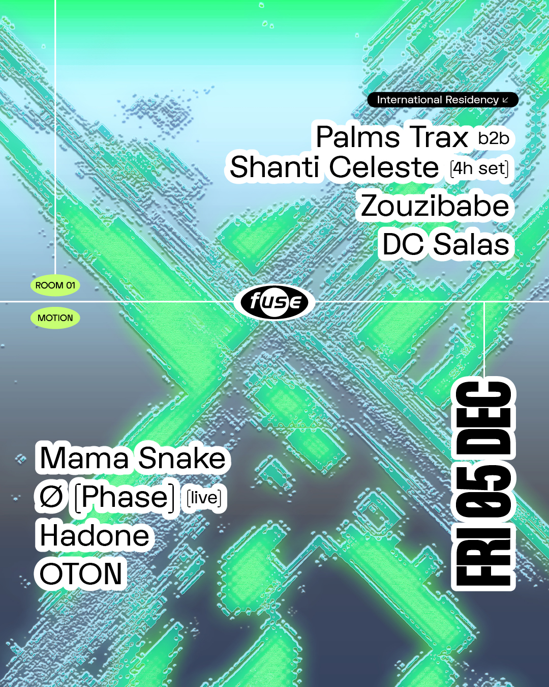 Fuse presents: Palms Trax b2b Shanti Celeste (4h set), Mama Snake & Ø [Phase]