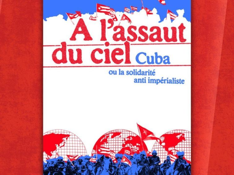 À l’assaut du ciel, Cuba ou la solidarité anti-impérialiste / Cinéma d’Attac