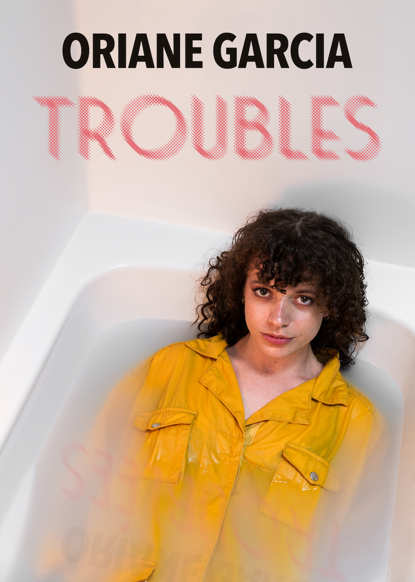 Oriane Garcia - Troubles