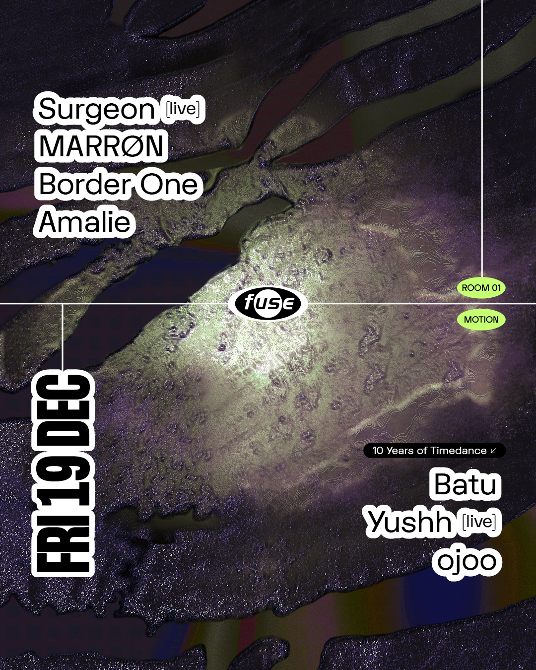 Fuse presents: Surgeon (live), MARRØN & 10 Years Timedance